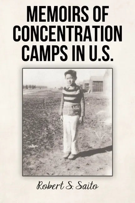 Memoirs of Concentration Camps in U.S. - Paperback