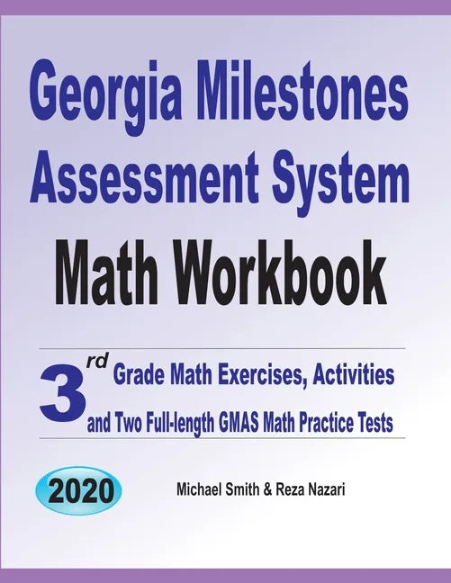 Georgia Milestones Assessment System Math Workbook: 3rd Grade Math Exercises, Activities, and Two Full-Length GMAS Math Practice Tests - Paperback