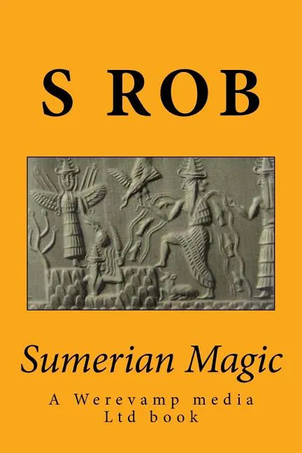 Sumerian Magic: Enki god of magic, wisdom, life and replenishment - Paperback
