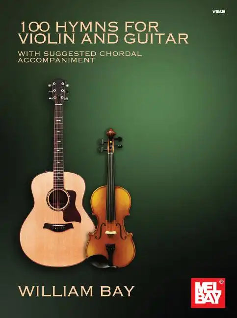 100 Hymns for Violin and Guitar: With Suggested Chordal Accompaniment - Paperback