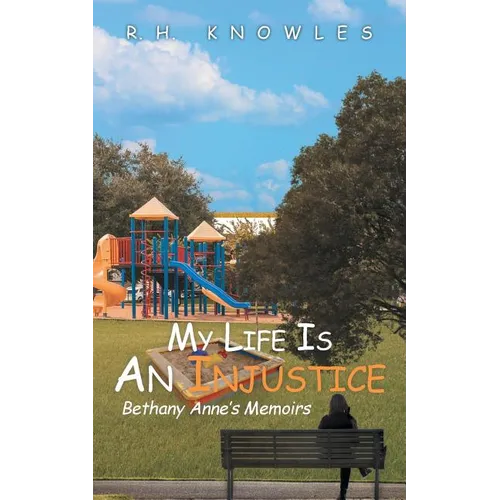 My Life Is An Injustice: Bethany Anne's Memoirs - Paperback