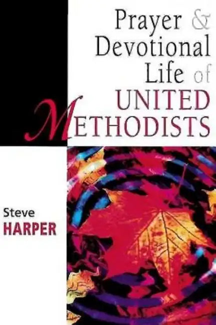 Prayer and Devotional Life of United Methodists - Paperback