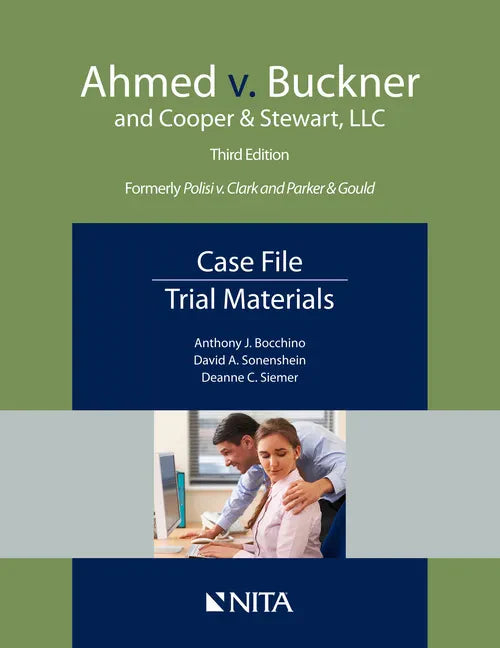 Ahmed V. Buckner and Cooper & Stewart, LLC: Case File, Trial Materials - Paperback