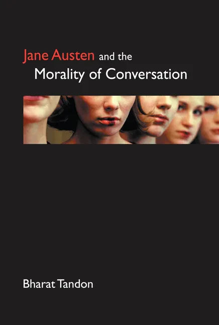Jane Austen and the Morality of Conversation - Hardcover