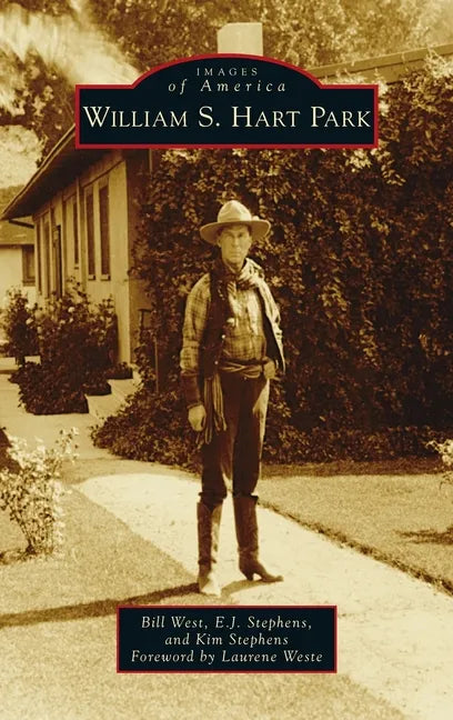 William S. Hart Park - Hardcover