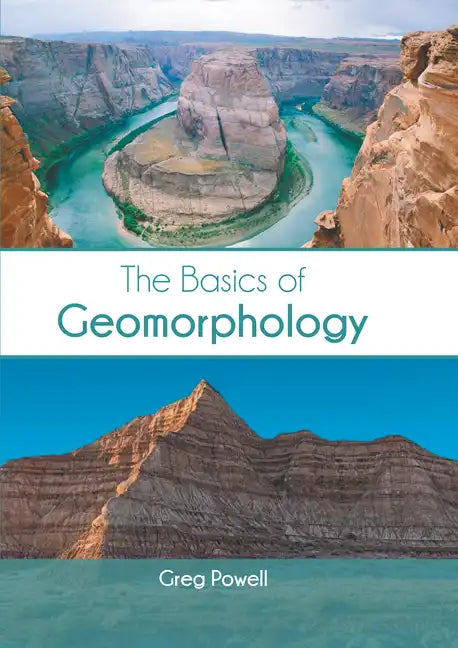 The Basics of Geomorphology - Hardcover
