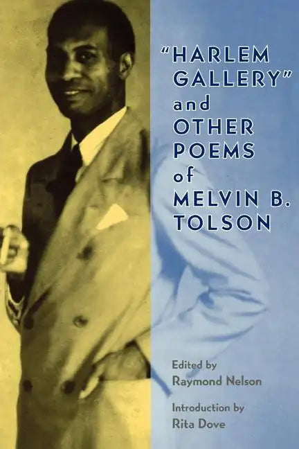 Harlem Gallery and Other Poems of Melvin B Tolson - Paperback