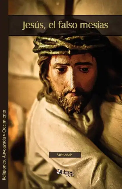 Jesus, El Falso Mesias - Paperback