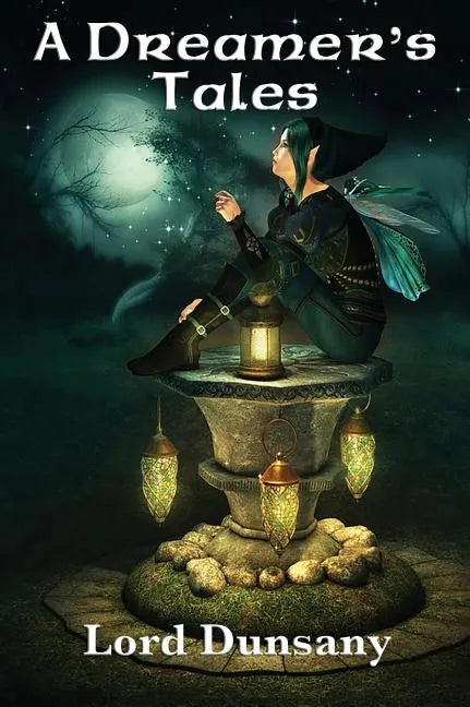 A Dreamer's Tales - Hardcover