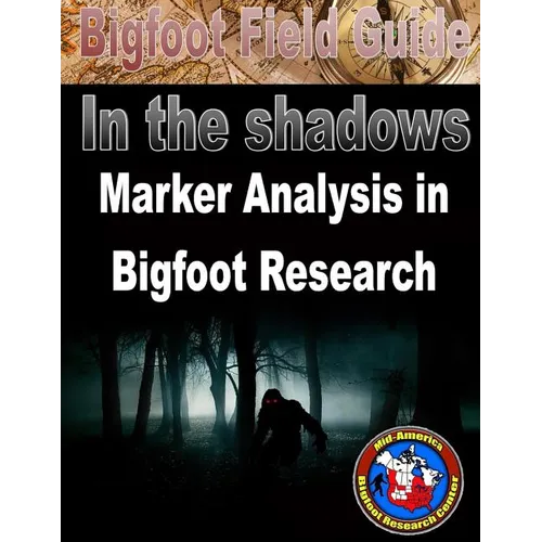 Bigfoot Field Guide - Marker Analysis in Bigfoot Research - Paperback