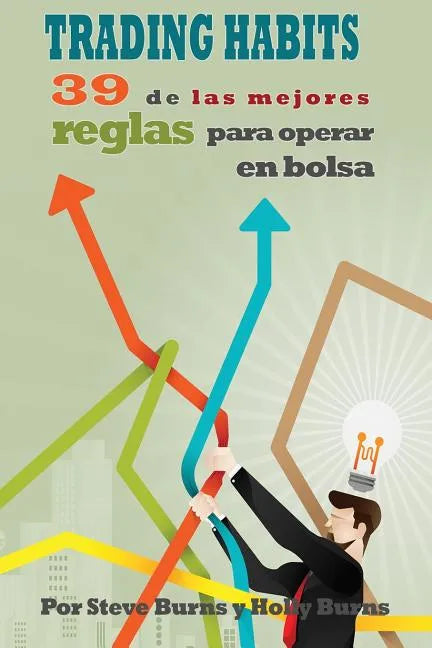 Trading Habits: 39 de Las Mejores Reglas Para Operar En Bolsa - Paperback