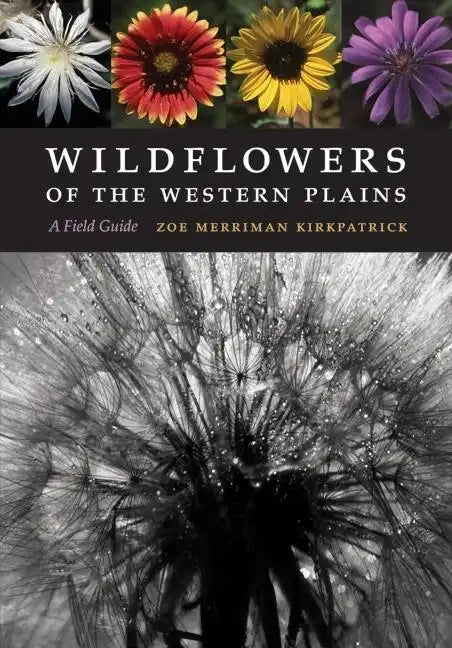Wildflowers of the Western Plains: A Field Guide - Paperback