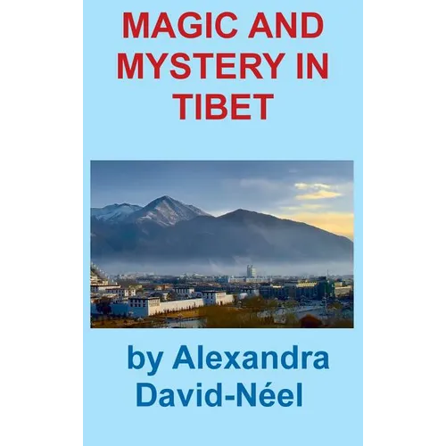 Magic and Mystery in Tibet - Hardcover