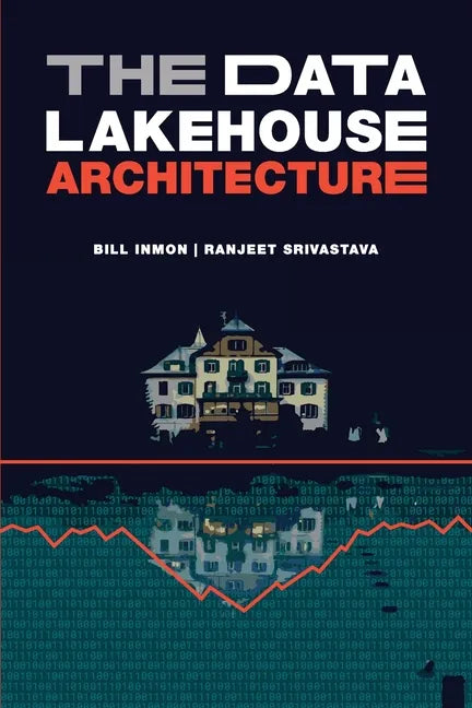 The Data Lakehouse Architecture - Paperback