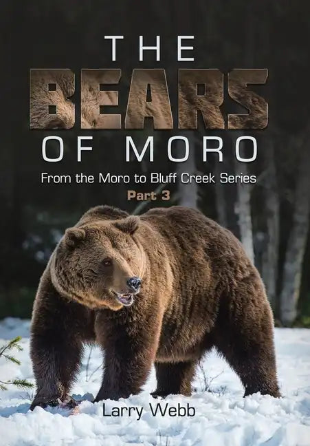 The Bears of Moro: Part 3 - Hardcover