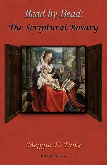 Bead by Bead: The Scriptural Rosary (Color Version) - Paperback