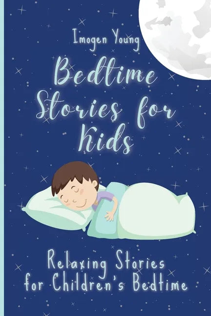 Bedtime Stories for Kids: Relaxing Stories for Children's Bedtime - Paperback