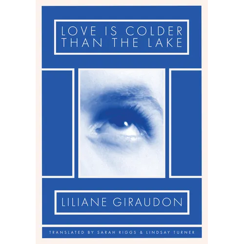 Love Is Colder Than the Lake - Paperback