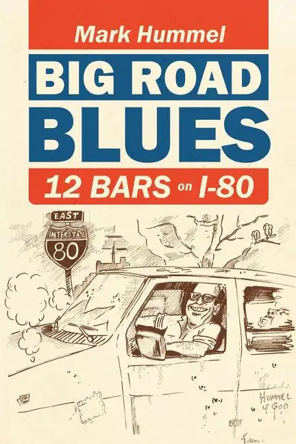 Big Road Blues-12 Bars on I-80 - Paperback