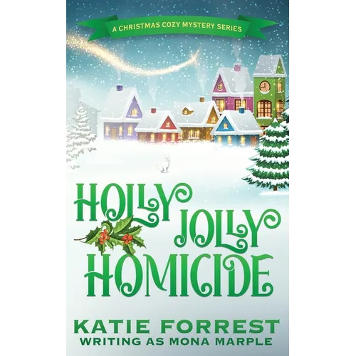 Holly Jolly Homicide: A Christmas Cozy Mystery Series Book 7 - Paperback