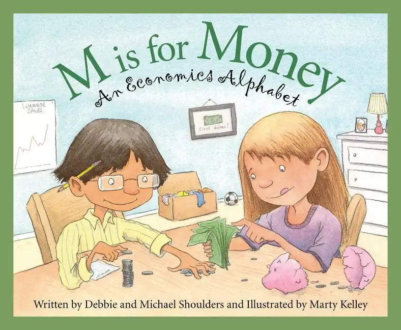 M Is for Money: An Economics Alphabet - Hardcover