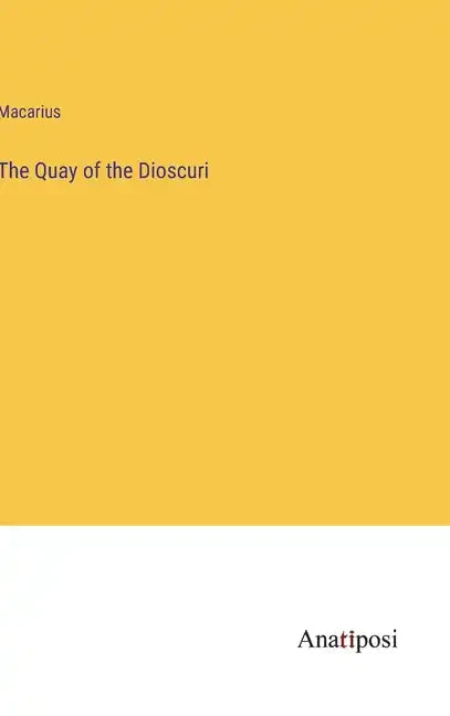 The Quay of the Dioscuri - Hardcover