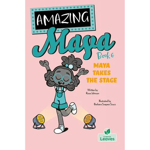 Maya Takes the Stage - Paperback