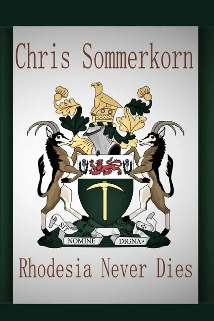 Rhodesia Never Dies - Paperback