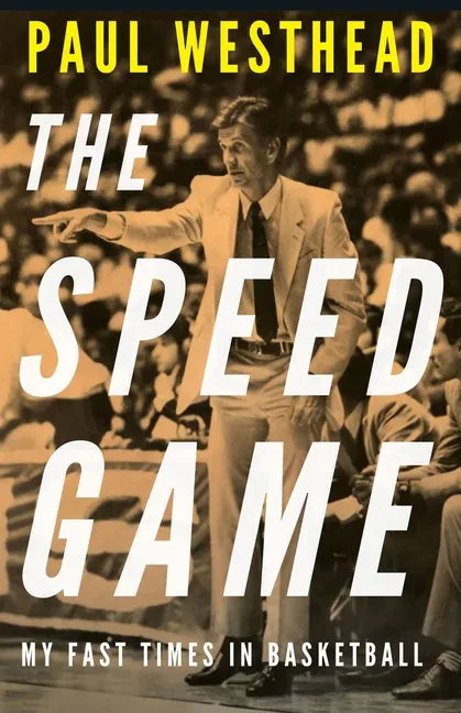 The Speed Game: My Fast Times in Basketball - Hardcover