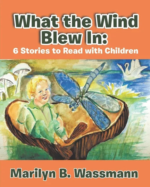 What the Wind Blew In: 6 Stories to Read with Children - Paperback