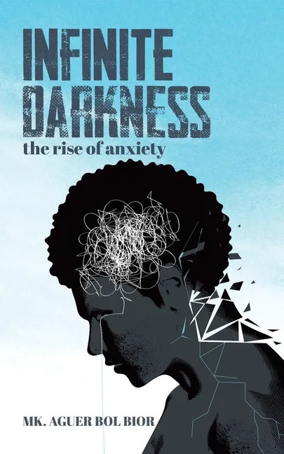 Infinite Darkness: The Rise of Anxiety - Paperback