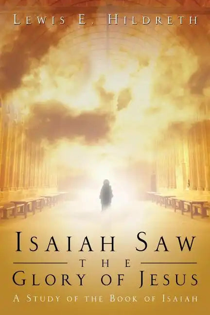 Isaiah Saw the Glory of Jesus - Paperback