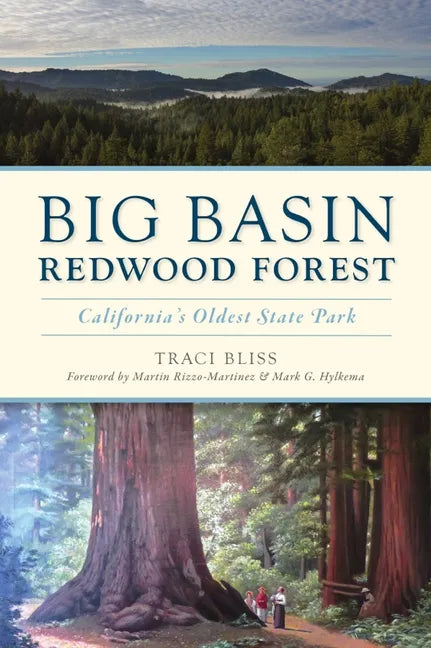 Big Basin Redwood Forest: California's Oldest State Park - Paperback