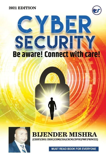 Cyber Security: Be aware! Connect with care! - Paperback