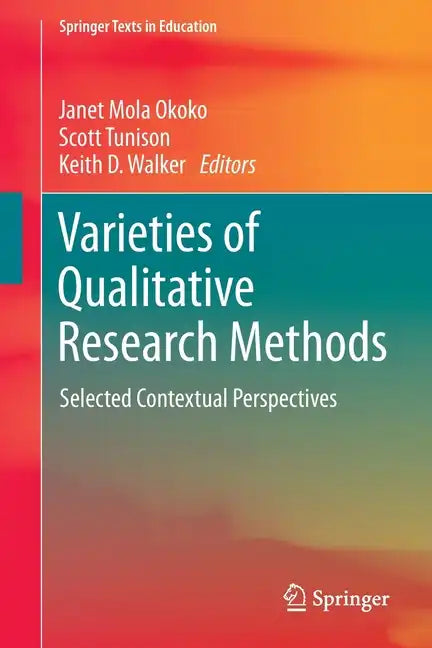 Varieties of Qualitative Research Methods: Selected Contextual Perspectives - Paperback