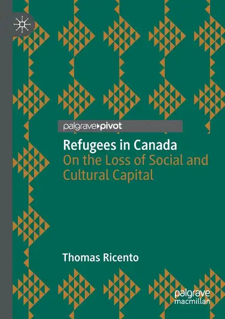 Refugees in Canada: On the Loss of Social and Cultural Capital - Paperback