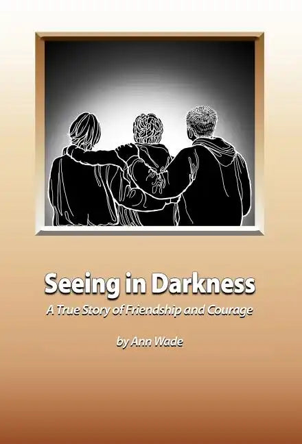 Seeing in Darkness - Hardcover