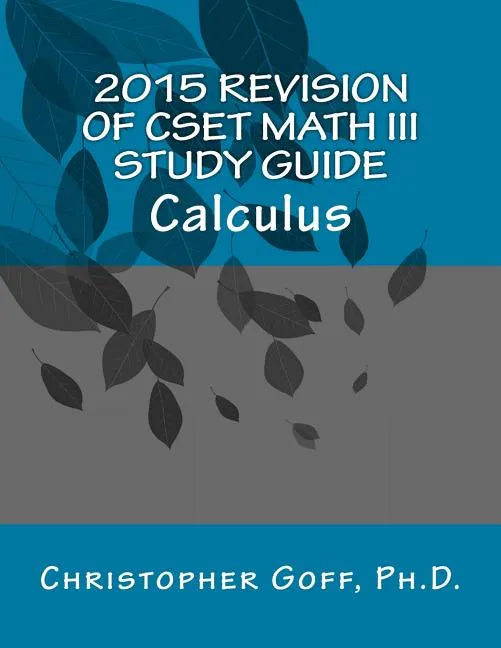 2015 Revision of CSET Math III: Calculus - Paperback