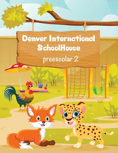 Denver International SchoolHouse Preescolar 2 - Paperback