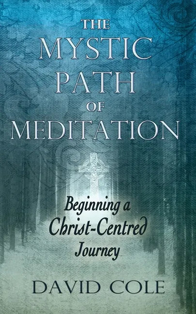 Mystic Path of Meditation: Beginning a Christ-Centered Journey - Paperback