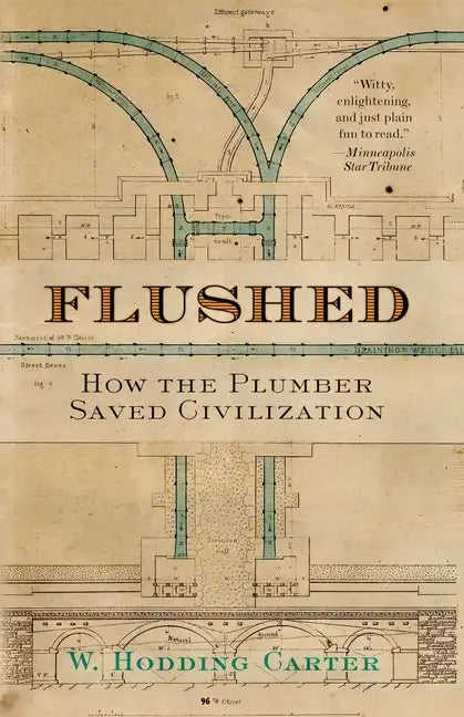 Flushed: How the Plumber Saved Civilization - Paperback