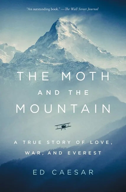 The Moth and the Mountain: A True Story of Love, War, and Everest - Paperback