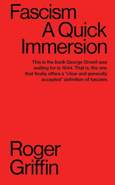 Fascism: A Quick Immersion - Paperback