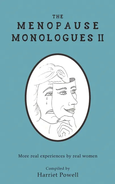 The Menopause Monologues 2: More real experiences by real women - Paperback
