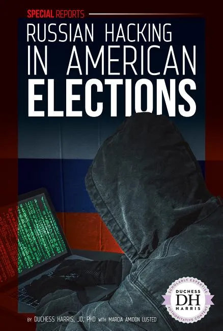 Russian Hacking in American Elections - Library Binding