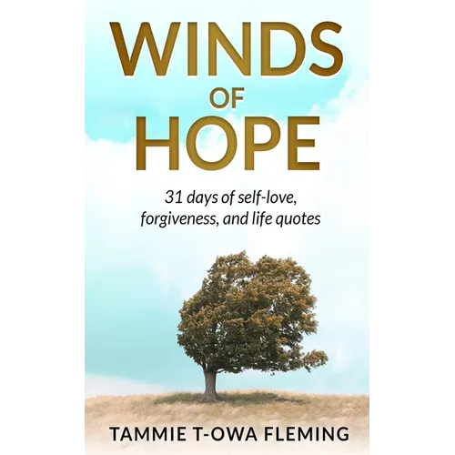 Winds of Hope: 31 Days of Self-Love, Forgiveness, and Life Quotes - Paperback