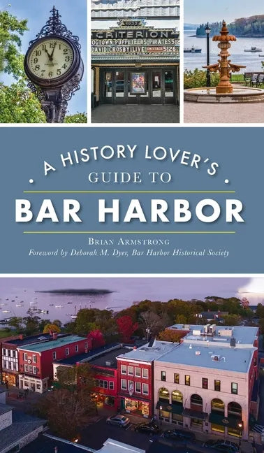 History Lover's Guide to Bar Harbor - Hardcover