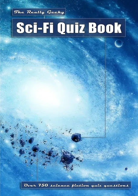 The Really Geeky Sci-Fi Quiz Book - Paperback