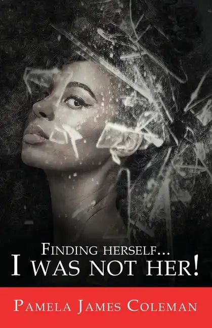 Finding Herself...I Was Not Her! - Paperback
