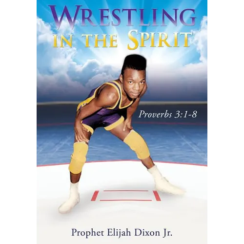 Wrestling in the Spirit - Paperback